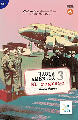 Hacia América 3. El regreso: Colección Juvenil.es